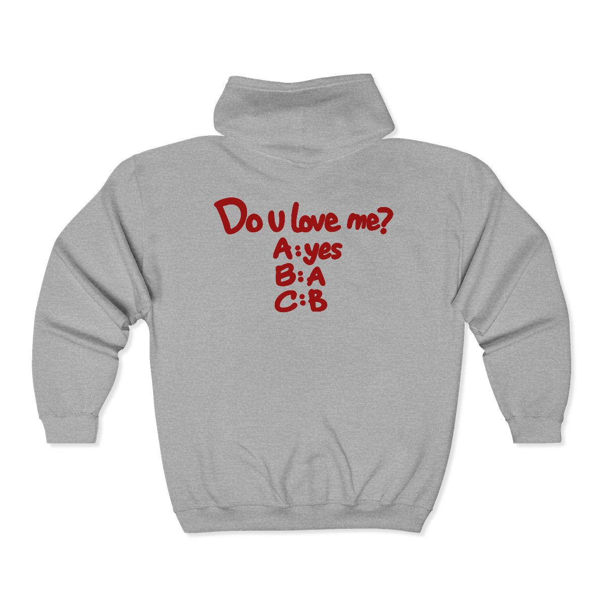 Sport Grey Do U Love Me zip hoodie, back print