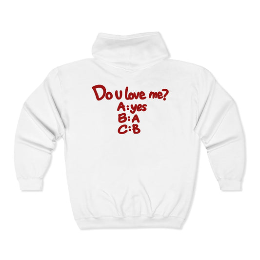 White Do U Love Me zip hoodie, back print