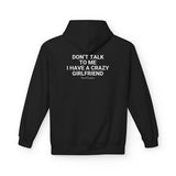 Black Don't Talk To Me I Have A Crazy Girlfriend hoodie, back print