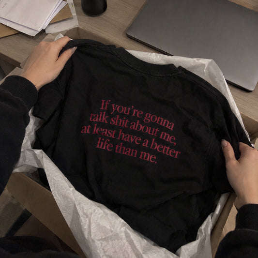 If You're Gonna Talk Shit About Me