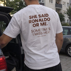 She Said Ronaldo Or Me. Sometimes I Miss Her – Koszulka z Nadrukiem – zdjęcie 9