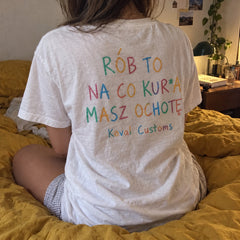 Rób To Na Co Kur*a Masz Ochotę – Koszulka z Nadrukiem – zdjęcie 10