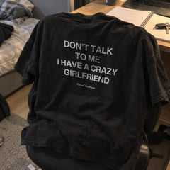 Don't Talk To Me, I Have a Crazy Girlfriend – Koszulka z Nadrukiem – zdjęcie 11