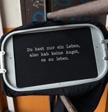 [DE] Stickrahmen mit deutschem Spruch: Du hast nur ein Leben, also hab keine Angst, es zu leben