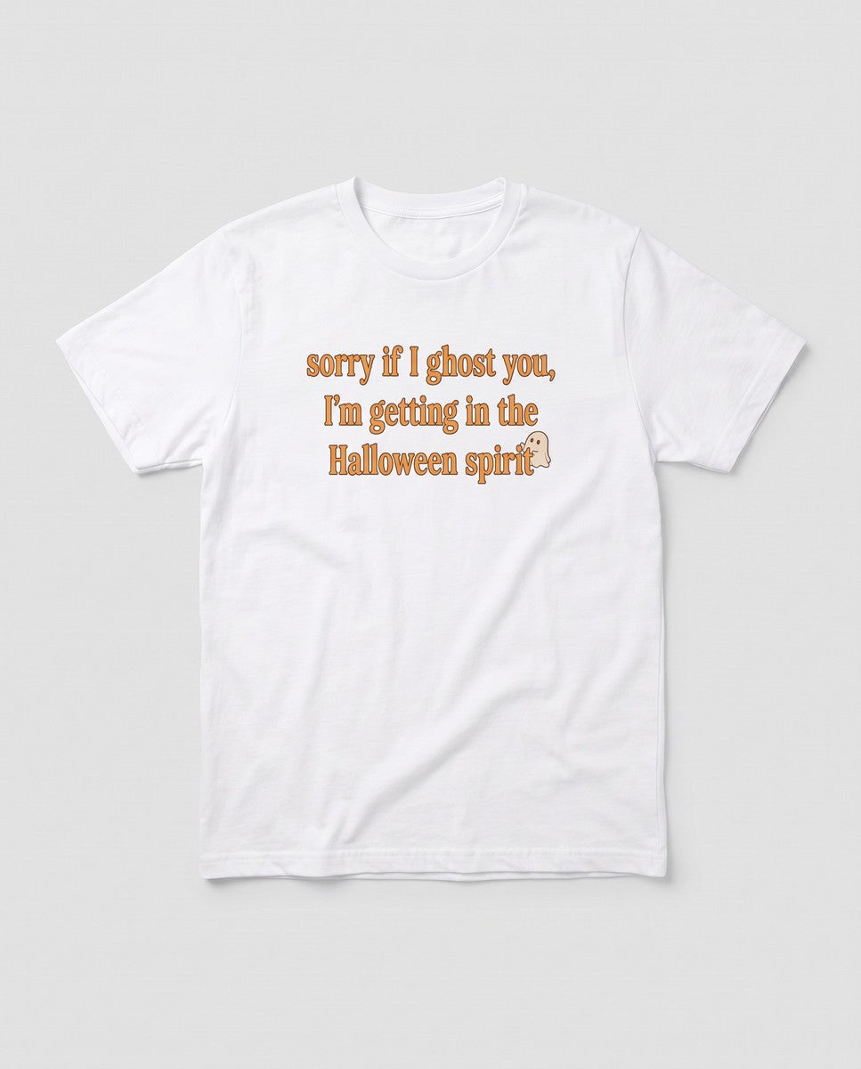 White Sorry If I Ghost You t-shirt, vintage Halloween front print