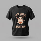 Black Cute Enough To Haunt You t-shirt, vintage Halloween front print