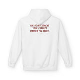 White I'm The Investment Your Parents Warned You About hoodie, back print