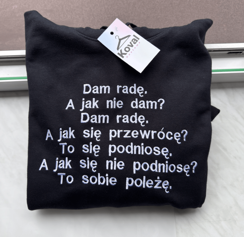 Dam radę, motywacyjna - Haftowana bluza/koszulka - Koval Customs. Polska produkcja, wysoka jakosc, personalizowane