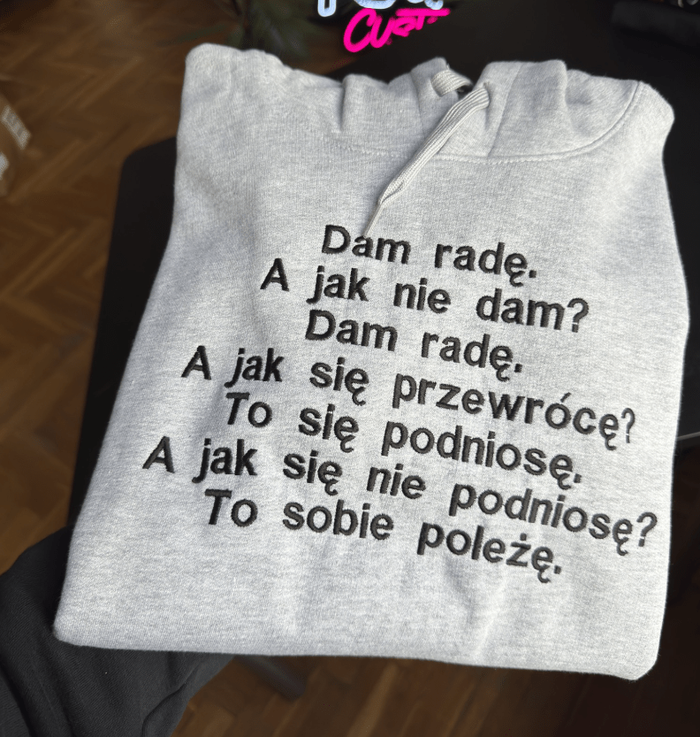 Dam radę, motywacyjna - Haftowana bluza/koszulka - Koval Customs. Polska produkcja, wysoka jakosc, personalizowane