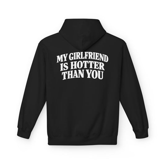 Black My Girlfriend Is Hotter Than You hoodie, back print