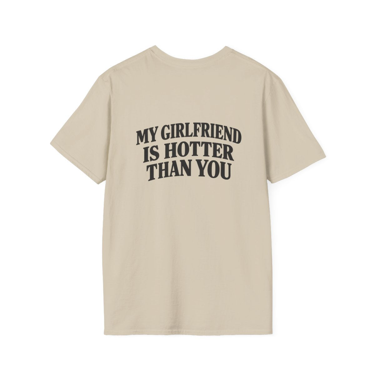 Sand My Girlfriend Is Hotter Than You t-shirt, back print