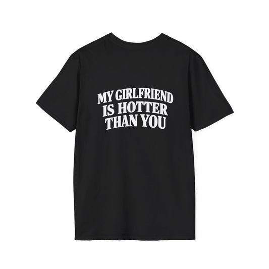 Black My Girlfriend Is Hotter Than You t-shirt, back print