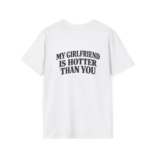 White My Girlfriend Is Hotter Than You t-shirt, back print