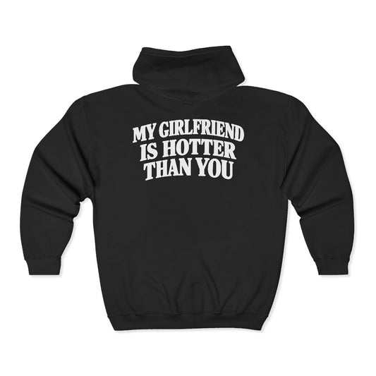 Black My Girlfriend Is Hotter Than You zip hoodie, back print