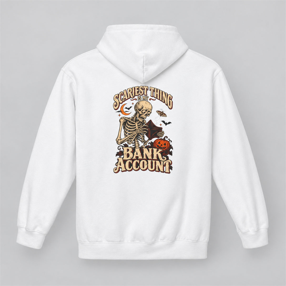White Scariest Thing Is My Bank Account hoodie, vintage skeleton Halloween back print