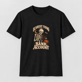Black Scariest Thing Is My Bank Account tee with a vintage skeleton holding an empty wallet, front print