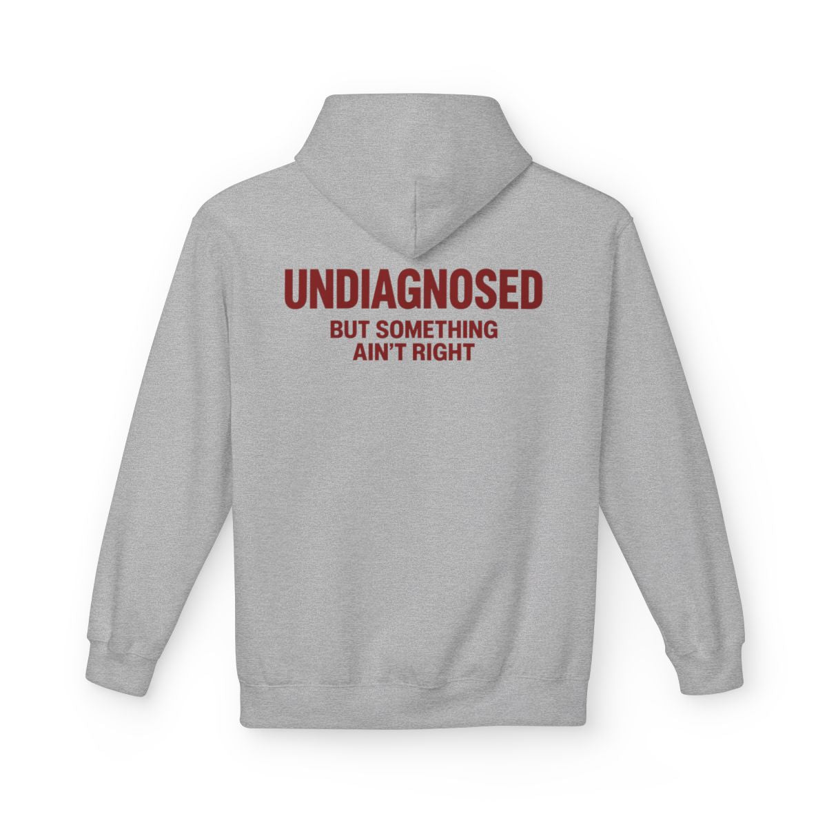 Sport Grey Undiagnosed But Something Ain't Right hoodie, back print