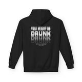 Black You Might Be Drunk hoodie, back print