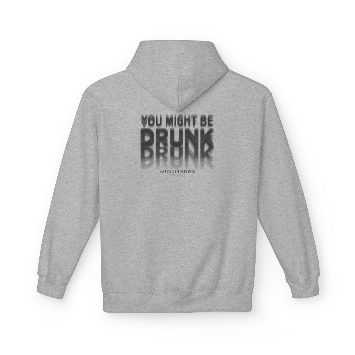 Sport Grey You Might Be Drunk hoodie, back print