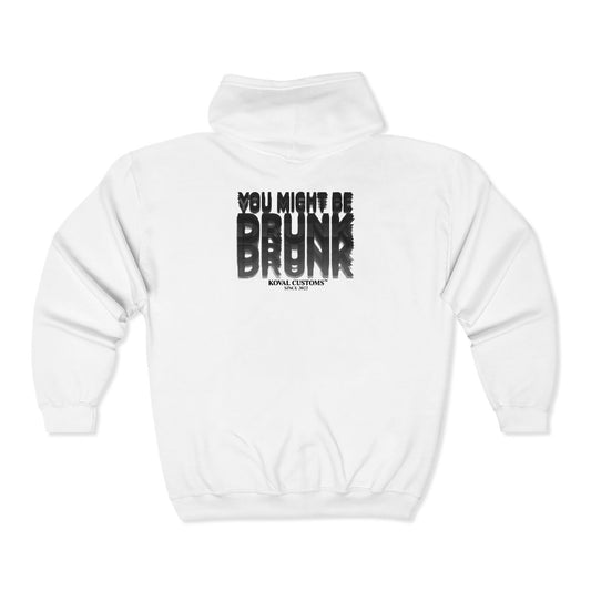 White You Might Be Drunk zip hoodie, back print